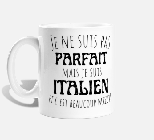 Mug Tasse Italie Humour - Les Italiens ont été créés