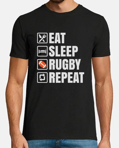 Tee-shirt passion rugby , inscription club sport, billets , manger , dormir , entrainement , repeat, 