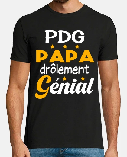 Tee-shirt PDG papa drôlement génial père