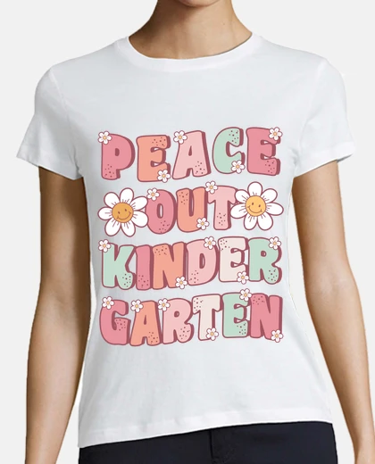 Playera peace out kindergarten groovy last day
