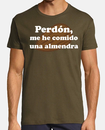 Camiseta Perdón, me he comido una almendra