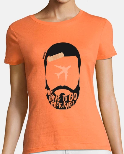 Tee-shirt perdu - nous devons revenir en arrière, kate