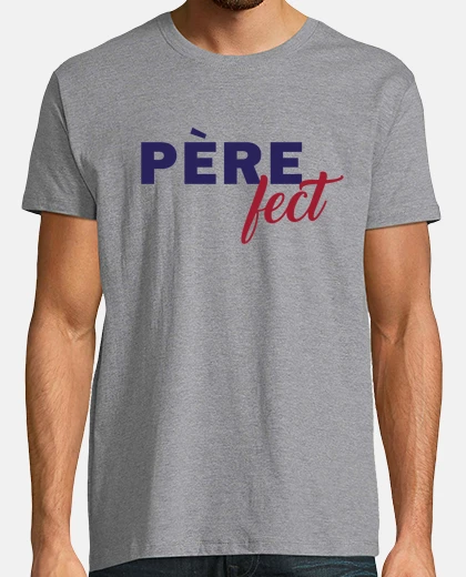 Tee-shirt Père parfait fete des peres cadeau original
