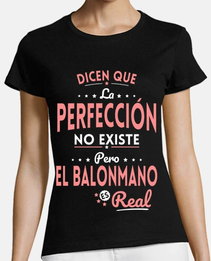 T-shirt perfection does not exist real handball