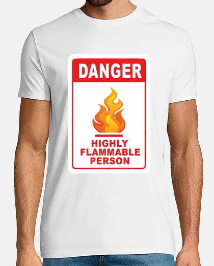 T-shirt pericolo persona high infiammabile