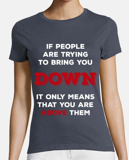 T-shirt pertare you down