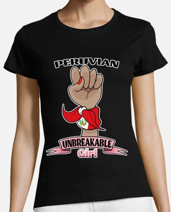 Peruvian Girl Unbreakable - Great T-Shirt Peruvian Girl Unbreakable - Great T-Shirt