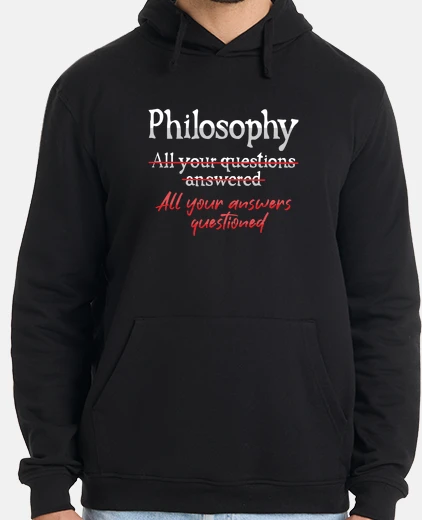 Sudadera philosophical question design for a