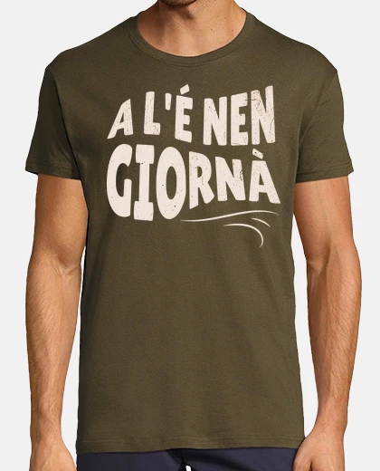 Tee-shirt Phrase drôle de dialecte piémontais