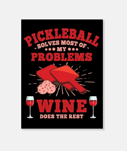 Wall pickleball and wine wine lover