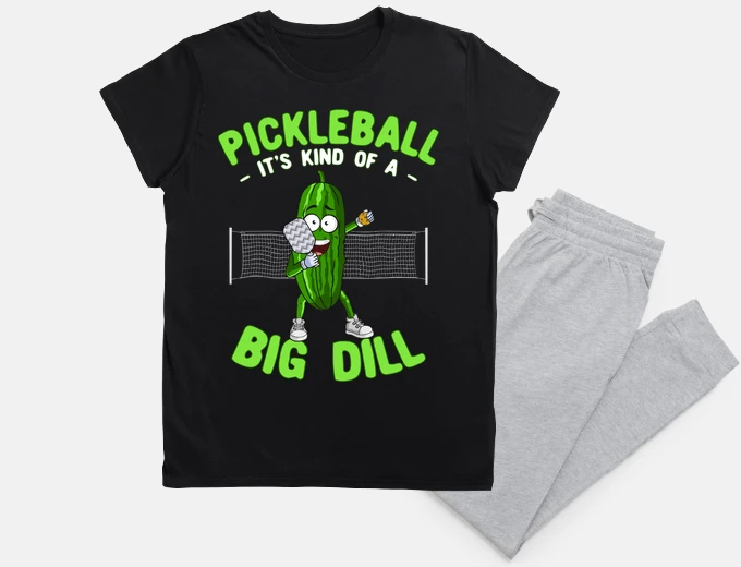 Pyjama pickleball funny pickle big dill
