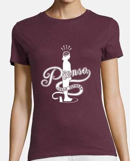 Playera Pienso luego estorbo