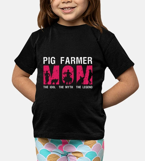 Kids Pig Farmer Mom The Idol The Myth Loves