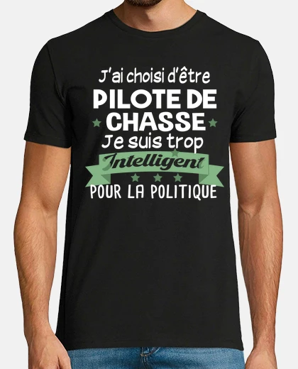 Tee-shirt Pilote de chasse. Cadeau t-shirt métier