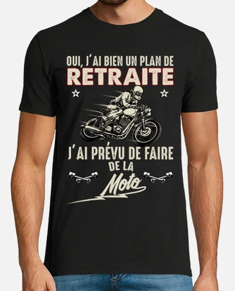 Tee-shirt plan de retraite moto citation