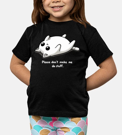 Kids Please Do Not Make Me Do Stuff