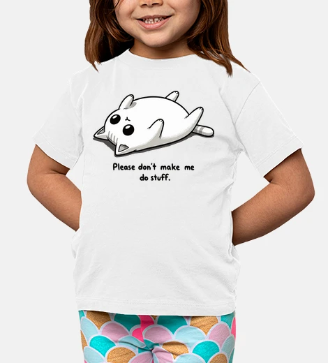 Kids Please Do Not Make Me Do Stuff