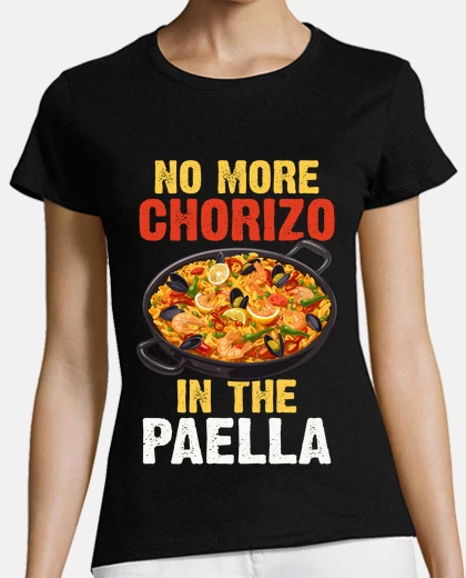 Tee-shirt plus de chorizo dans le cadeau du cuisinier paella