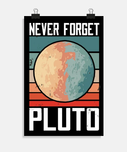 Poster Pluton ne jamais oublier planete soleil affiche lunettes telescope Triel medon salon shambre poster 