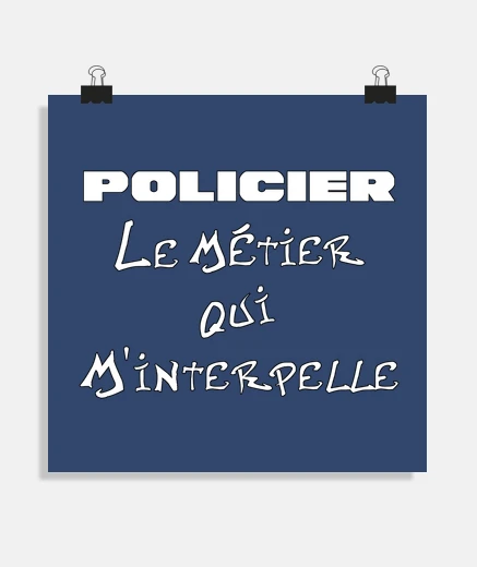 Poster POLICIER, LE MÉTIER QUI M'INTERPELLE