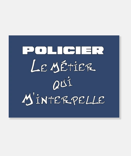 Tableau POLICIER, LE MÉTIER QUI M'INTERPELLE
