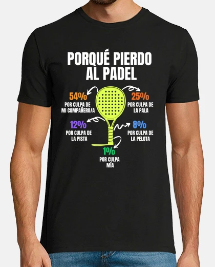 T-shirt porque pierdo padel divertido jugador