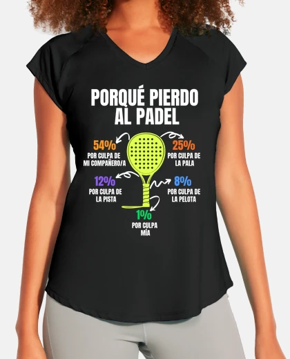 T-shirt porque pierdo padel divertido jugador