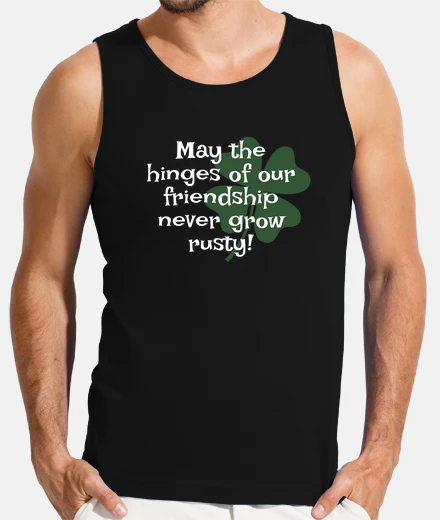T-shirt possano mai i cardini della nostra amicizia
