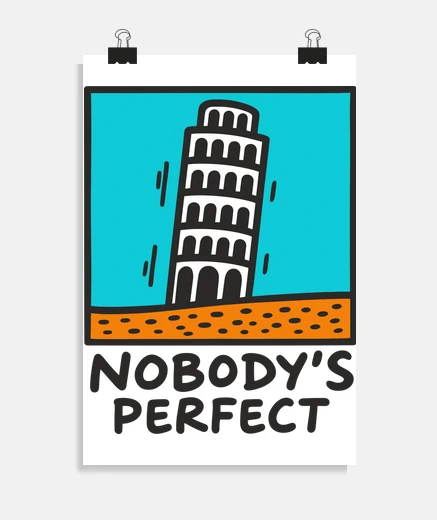 Póster póster de la torre inclinada de pisa, italia: nadie es perfecto, oficina, taller, sala de estar, lab