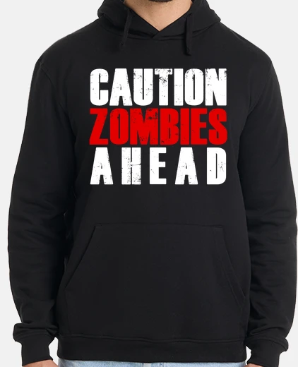 Sudadera ¡precaución! zombies haed