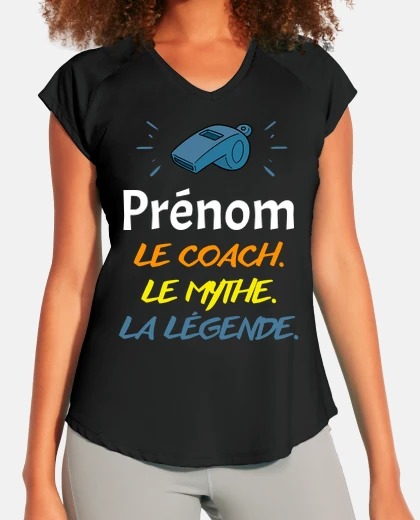 Tee-shirt Prénom Coach Entraineur Légende Sifflet