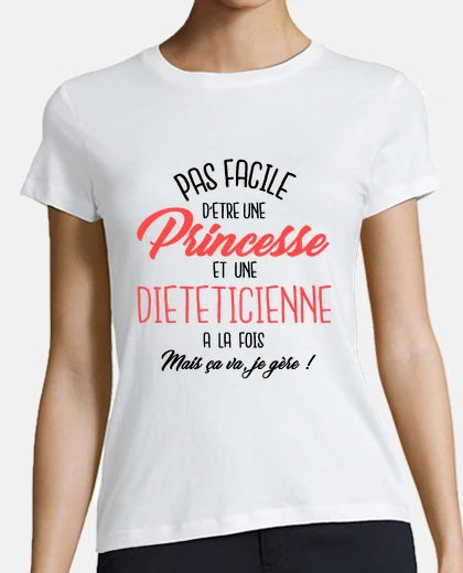 Tee-shirt Princesse et dieteticienne