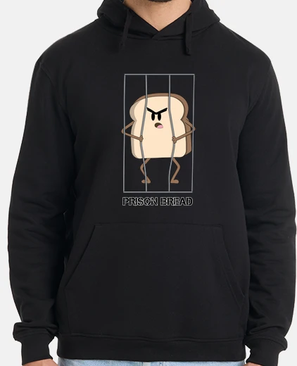 Hoodie prison bread sweatshirt