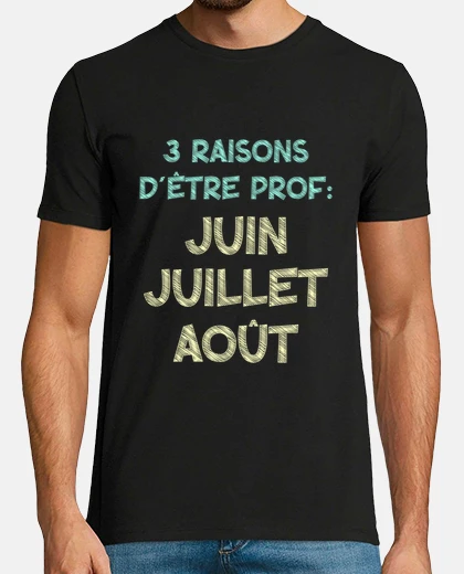 Tee-shirt Prof Humour Raison Métier