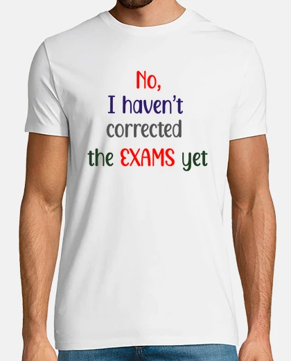 Camiseta profesor - exámenes correctos