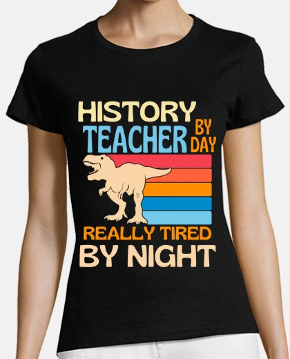 Tee-shirt professeur d39histoire le jour fatigué 