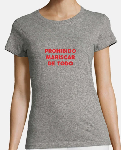 Playera PROHIBIDO MARISCAR
