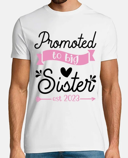 T-shirt promoted to big sister est 2023 origina