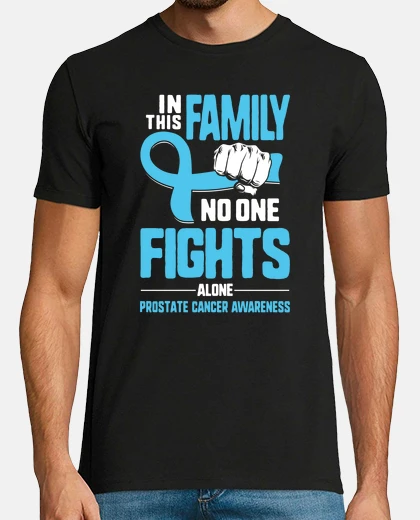 Tee-shirt Prostate Cancer Awareness In This Family No One Fights Alone Support Light Blue Ribbon Men Gift