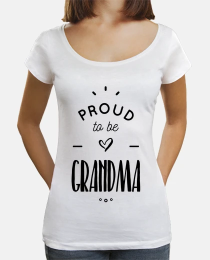 Tee-shirt Proud to be grandma