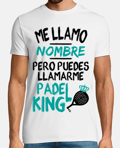 Camiseta Puedes Llamarme Pádel King - Regalo