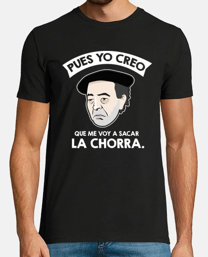 Camiseta Pues yo creo que me voy a sacar la chorra