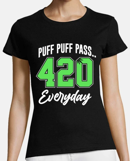 Playera PUFF PUFF PASS 420 EVERYDAY