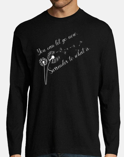T-shirt puoi lasciarti andare ora arrenderti a 