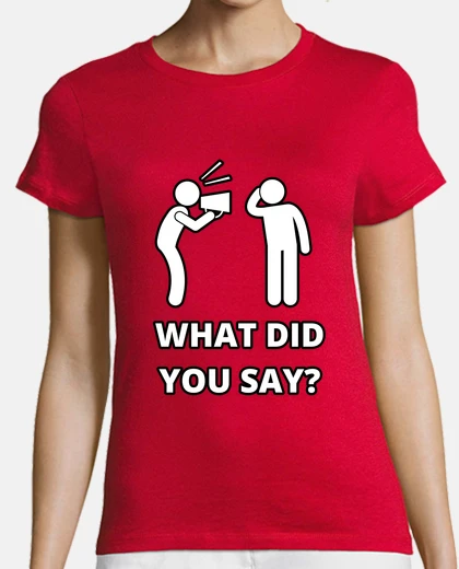 Tee-shirt qu39avez-vous dit malentendant