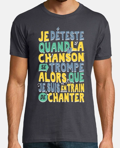 Tee-shirt Quand je chante la chanson