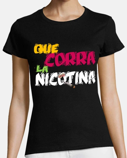 Camiseta Que corra la nicotina