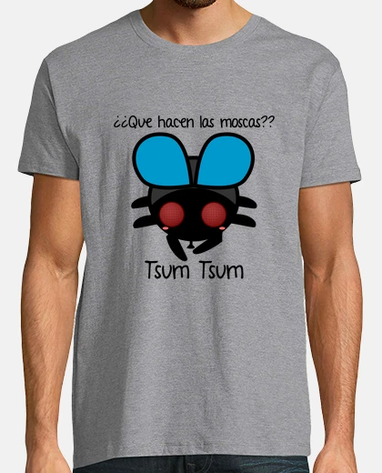 Camiseta ¿¿Que hacen las moscas?? Tsum Tsum