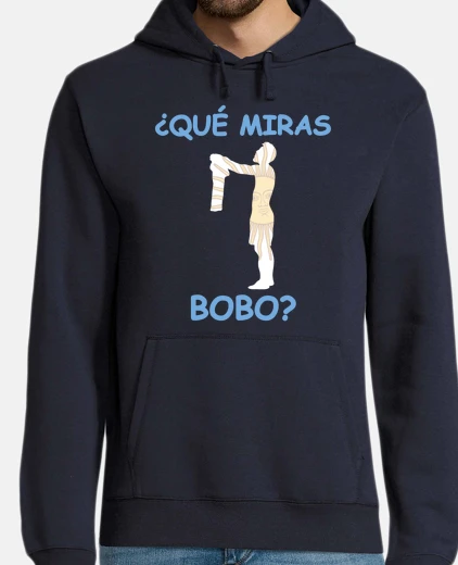 Sudadera qué miras bobo