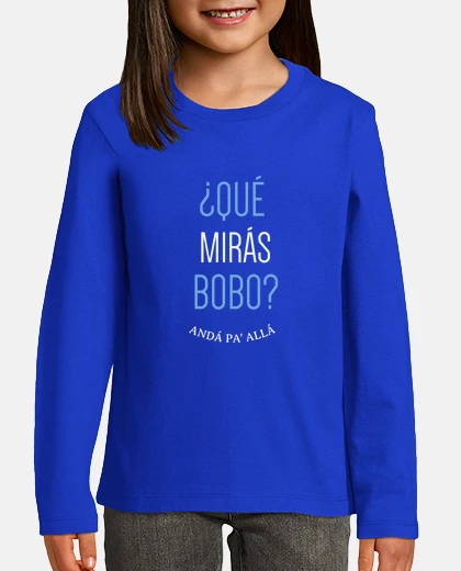 Ropa Que miras bobo